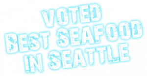 Voted best seafood in Seattle
